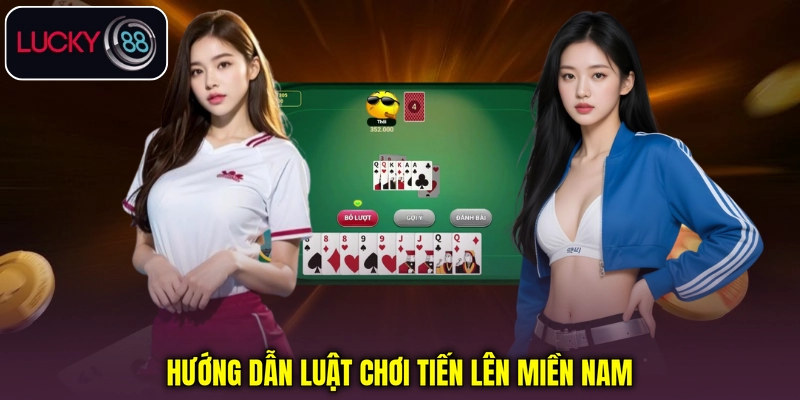 Hướng dẫn luật chơi Tiến Lên Miền Nam Hướng dẫn luật chơi Tiến Lên Miền Nam